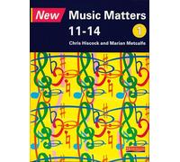 New Music Matters 11-14 Pupil Book 1