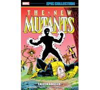New Mutants Epic Collection: Fallen Angels