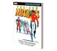 New Mutants Epic Collection: The End Of The Beginning | Paperback | Marvel | Simonson, Louise; Liefeld, Rob & Nicieza, Fabian