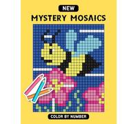 New Mystery Mosaics Color by Number: 40 Dazzling Hidden Pictures Pixel Art Coloring Book , Color Quest Extreme Challenges for Seniors & Beginners