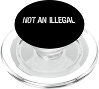 New Not an Illegal - Strong Statement Design in Grunge Look PopSockets PopGrip for MagSafe