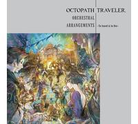 New OCTOPATH TRAVELER Orchestral Arrangements To travel is to live Game Music CD