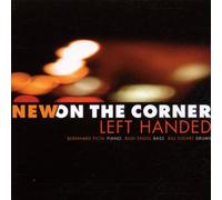 New on the Corner - Left Handed