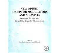 New Opioid Receptor Modulators and Agonists : Relevance for Pain and Opioid Use Disorder Management