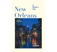 New Orleans: A Writer's City (Imagining Cities)