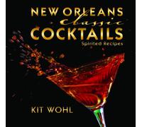 New Orleans Classic Cocktails (Classic Recipes)