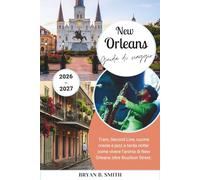 New Orleans Guida di viaggio 2026-2027: Tram, Second Line, cucine creole e jazz a tarda notte: come vivere l'anima di New Orleans oltre Bourbon Street.