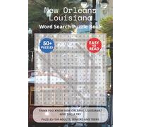New Orleans Louisiana Word Search Puzzle Book: Think you know New Orleans, Louisiana? Give this a try. Puzzles for Adults, Seniors and Teens.