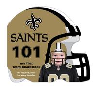New Orleans Saints 101 (101: My First Team-board-book)
