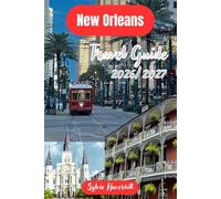 New Orleans Travel Guide 2026/2027: Easy Itineraries, Local Experiences, Budget Tips, Great Food Spots, Hidden Gems, Local Travel Advice, and Top Attractions