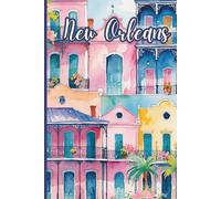 New Orleans Travel Journal: A lined 6x9 notebook to write about your trip to NOLA