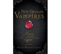 New Orleans Vampires: History and Legend