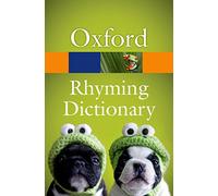 New Oxford Rhyming Dictionary 2/e (Oxford Quick Reference)