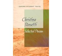 New Oxford Student Texts: Christina Rossetti: Selected Poems by Richard Gill (2013-03-21)