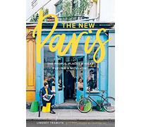 New Paris: The People, Places & Ideas Fueling a Movement