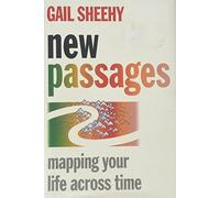 New Passages: Mapping Your Life Across Time