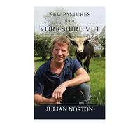New Pastures for a Yorkshire Vet