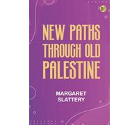 New Paths through Old Palestine