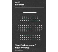 New Performance/New Writing: Texts and Contexts in Contemporary Theatre