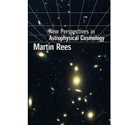 New Perspectives in Astrophysical Cosmology