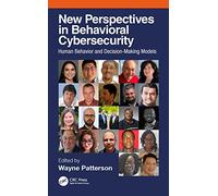 New Perspectives in Behavioral Cybersecurity: Human Behavior and Decision-Making Models