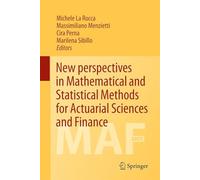 New Perspectives in Mathematical and Statistical Methods for Actuarial Sciences and Finance