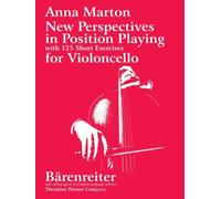 New Perspectives in Position Playing for Cello: With 125 Short Exercises