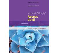 New Perspectives Microsoft® Office 365 & Access® 2016: Comprehensive