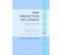 New Perspectives on 2 Enoch – No Longer Slavonic Only – 4 (Studia Judaeoslavica) – Brill