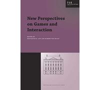 New Perspectives on Games and Interaction (Texts in Logic and Games)