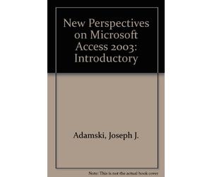 New Perspectives on Microsoft Access 2003: Introductory