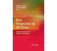 New Perspectives on Old Stones: Analytical Approaches to Paleolithic Technologies