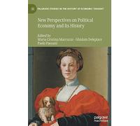 New Perspectives on Political Economy and Its History (Palgrave Studies in the History of Economic Thought)