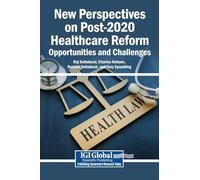 New Perspectives on Post-2020 Healthcare Reform: Opportunities and Challenges