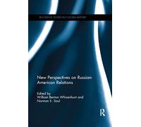 New Perspectives on Russian-American Relations (Routledge Studies in Cultural History)