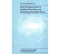 New Perspectives on Stellar Pulsation and Pulsating Variable Stars: IAU Colloquium 139 (I A U COLLOQUIUM//PROCEEDINGS)