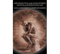 New Perspectives on the Divide Between National and International Law