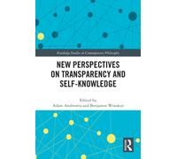 New Perspectives on Transparency and Self-Knowledge
