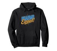 New Pharmacist Pharmacy Degree Pharmd Earned Hard Work Proud Pullover Hoodie