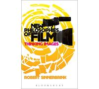 New Philosophies of Film: Thinking Images