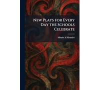 New Plays for Every Day the Schools Celebrate