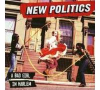 NEW POLITICS: BAD GIRL IN HARLEM - CD