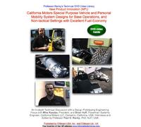 New Product and Process Innovation (NPPI): California Motors Special Purpose Vehicle and Personal Mobility System Designs for Base Operations, and Non-tactical Settings with Excellent Fuel Economy