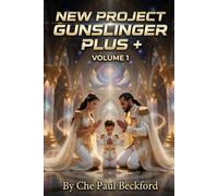New Project Gunslinger Plus +: Volume One: 4 (New Aurelian Gunslinger Saga)
