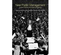 New Public Management: Current Trends and Future Prospects