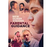 New Queer Visions: Parental Guidance