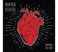 New Real Disaster - Tomorrow Will Come
