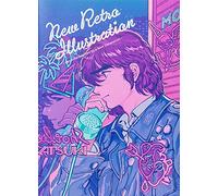 New Retro Illustrations: Retro Reimagined by a New Generation (Pie Creators' File)