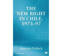 New Right in Chile (St Antony's Series)