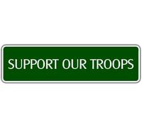 New Road Sign Support Our Troops Awareness Street Sign 4x16 inches